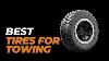Best Tires For Towing Uncover The Secret To The Perfect Towing Experience