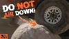Do Not Air Down Your Offroad Tires Watch First